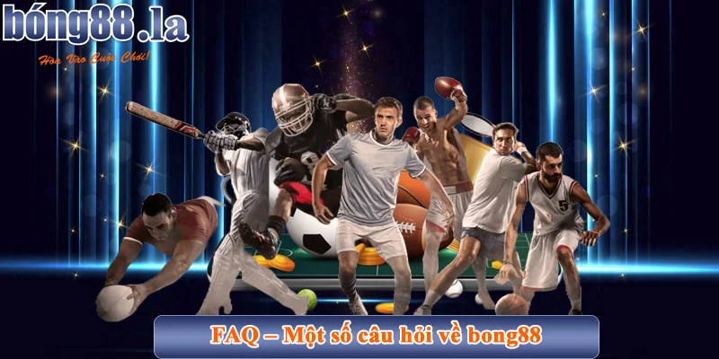 Bong88 ⭐️ Link vào Bong88 không bị chặn mới nhất 【2025】tại insidly.io 39 FAQ - Một số câu hỏi mà người chơi bong88 thắc mắc?